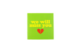 We will Miss You Greeting Card - سنفتقدك